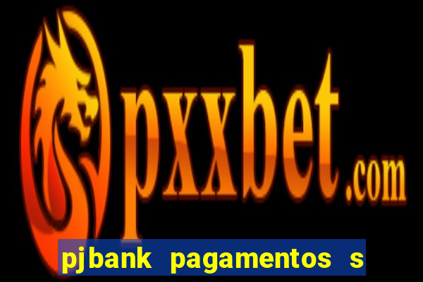 pjbank pagamentos s a 1